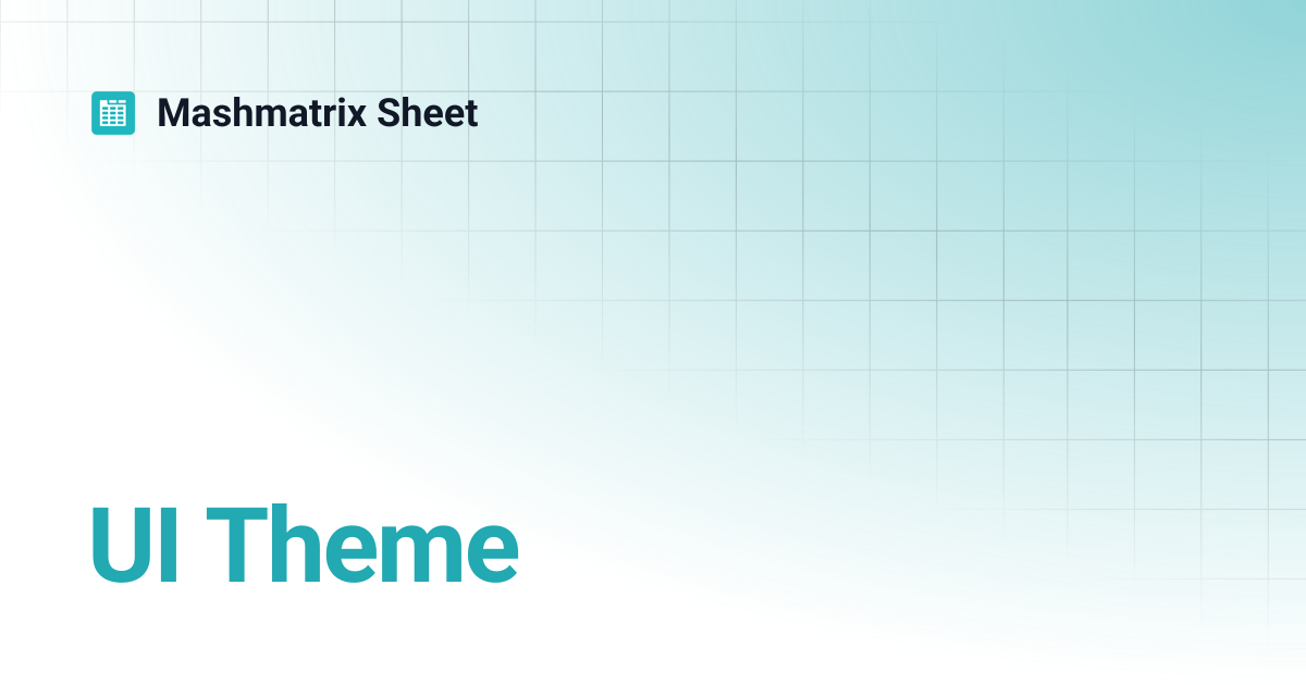 UI Theme | Mashmatrix Sheet
